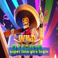 super loto giro login